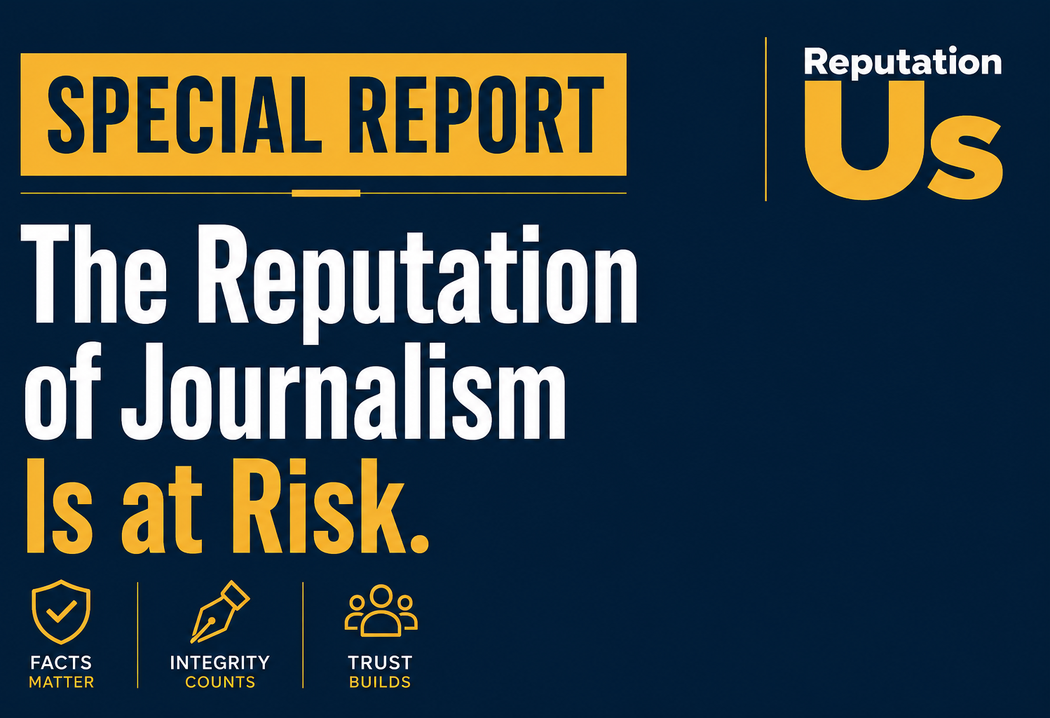 Reputation Nespaper The Reputation of Journalism Is at Risk. We Need More Trusted News, Not ...
